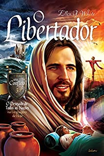 Livro O Libertador: O Desejado de Todas as Nações na Linguagem de Hoje (Conflito Livro 3)