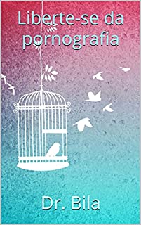 Livro Como se libertar da pornografia