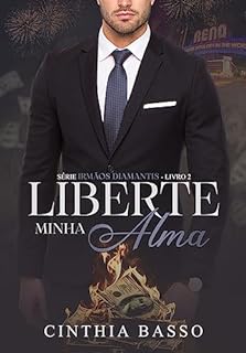 Livro Liberte minha alma (Irmãos Diamantis Livro 2)
