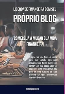Livro Liberte-se Financeiramente Com Seu Próprio Blog