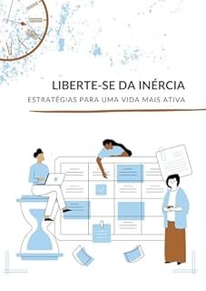 Livro Liberte-se da Inércia: Estratégias para uma Vida Mais Ativa