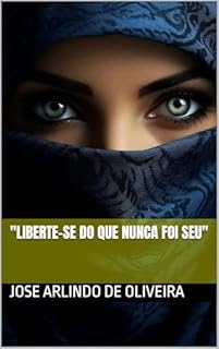 Livro "Liberte-se do que Nunca Foi Seu"