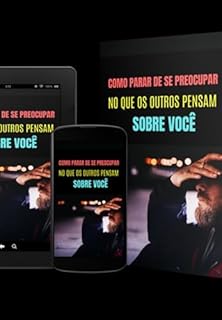 Livro Liberte-se: Pare De Se Preocupar Com A Opinião Dos Outros