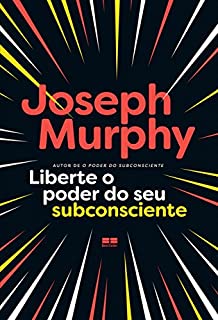 Livro Liberte o poder do seu subconsciente