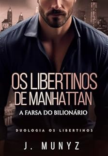 Livro Os Libertinos de Manhattan: A Farsa do Bilionário
