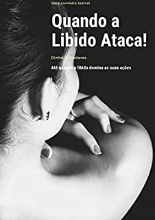 Livro Quando a Libido Ataca!: Uma comédia sexual (01)
