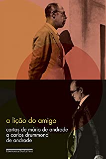 Livro A lição do amigo: Cartas de Mário de Andrade a Carlos Drummond de Andrade