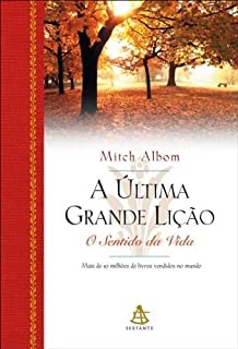 Livro A última grande lição: O Sentido da Vida