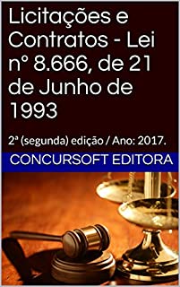 Livro Licitações e Contratos - Lei nº 8.666, de 21 de Junho de 1993: 2ª (segunda) edição / Ano: 2017.