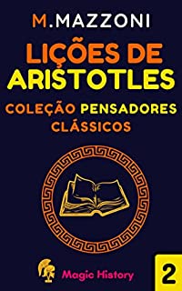 Lições De Aristóteles: O Que Um Filósofo Grego Pode Nos Ensinar