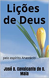 Livro Lições de Deus: pelo espírito Anastácio