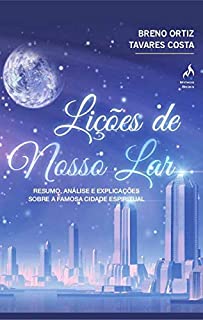 Livro Lições de Nosso Lar: Resumo, análise e explicações