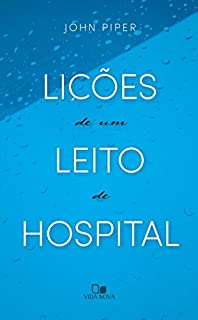 Lições de um leito de hospital