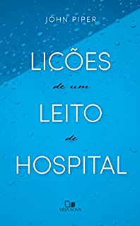 Livro Lições de um leito de hospital