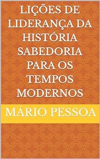 Livro Lições de Liderança da História Sabedoria para os Tempos Modernos