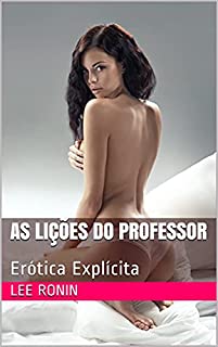 Livro As Lições do Professor : Erótica Explícita