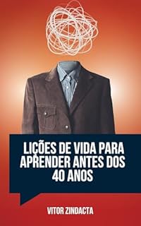 Livro Lições de vida para para aprender antes dos 40 anos
