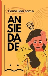 Livro Como lidar com a ansiedade