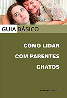 Livro Como lidar com parentes chatos