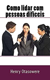 Livro Como lidar com pessoas difíceis