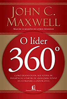 Livro O Líder 360º: Como desenvolver seu poder de influência a partir de qualquer ponto da estrutura corporativa