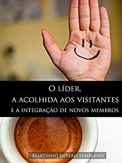 Livro O líder, a acolhida aos visitantes e a integração de novos membros