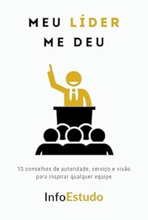 Livro Meu LÍDER me deu: 10 conselhos de autoridade, serviço e visão para inspirar qualquer equipe
