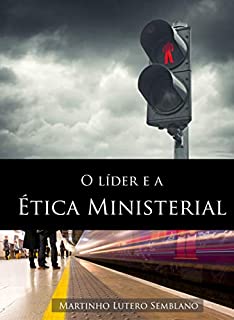 Livro O Líder e a Ética Ministerial