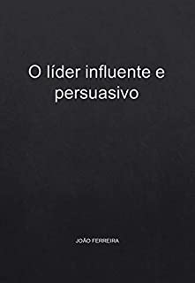 Livro O lider influente e persuasivo