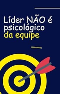 Livro Líder NÃO é psicológico da equipe