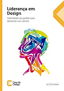 Livro Liderança em Design: Habilidades de gestão para alavancar sua carreira