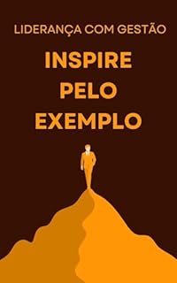 Livro Liderança com Gestão: Inspire Pelo Exemplo