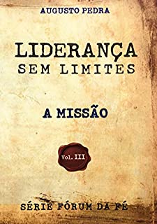 Livro LIDERANÇA SEM LIMITES : A MISSÃO