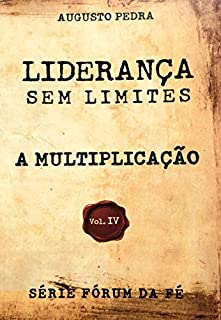 Livro LIDERANÇA SEM LIMITES : A MULTIPLICAÇÃO
