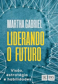 Livro Liderando o Futuro: Visão, estratégia e habilidades