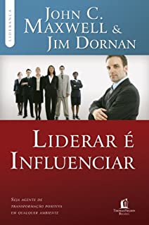 Livro Liderar é influenciar: Seja agente de transformação positiva em qualquer ambiente