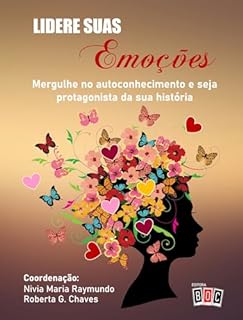 Livro Lidere suas Emoções : Mergulhe no autoconhecimento e seja protagonista da sua historia