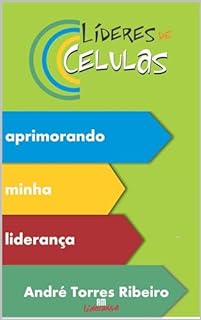 Livro Líderes de Células - Aprimorando Minha Liderança