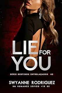 Livro Lie For You (Destinos Entrelaçados Livro 2)
