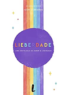 Livro Lieberdade: Histórias de Amor e Liberdade