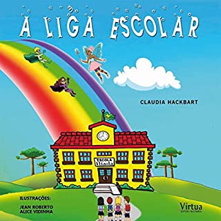 Livro A  Liga Escolar (A Liga Escolar Livro 1)