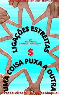 Livro LIGAÇÕES ESTREITAS: UMA COISA PUXA A OUTRA