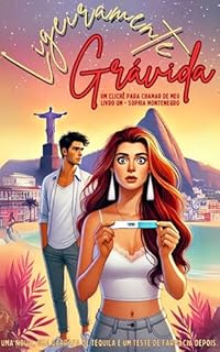Livro Ligeiramente grávida: Uma noite, uma garrafa de tequila e um teste de farmácia depois. (Um clichê para chamar de meu Livro 1)