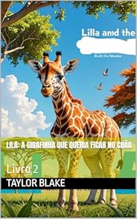 Livro Lila: A Girafinha Que Queria Ficar No Chão : Livro 2 (Livros infatis)