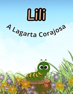 Livro Lili: A Lagarta Corajosa