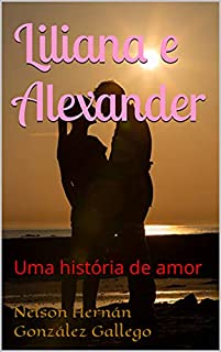 Livro Liliana e Alexander: Uma história de amor