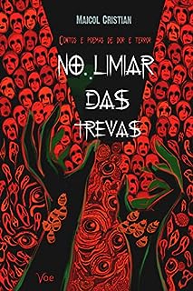 Livro No Limiar das Trevas: Contos e Poemas de Dor e Terror