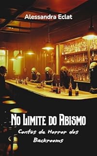 Livro No Limite do Abismo: Contos de Horror dos Backrooms