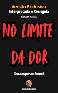 Livro No Limite da Dor: Como Seguir em Frente?