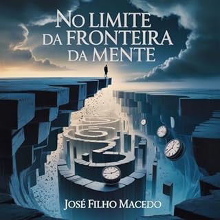 Livro NO LIMITE DA FRONTEIRA DA MENTE: A Travessia Psicanalítica pelos Abismos da Alma Humana